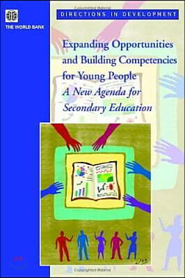 Expanding Opportunities and Building Competencies for Young People: A New Agenda for Secondary Education