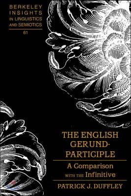 The English Gerund-Participle: A Comparison with the Infinitive