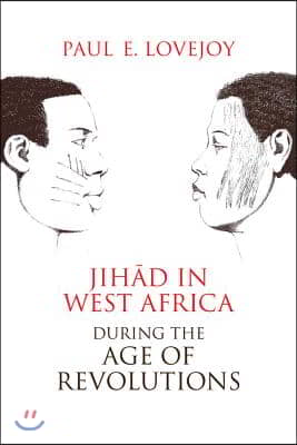 Jihad in West Africa during the Age of Revolutions