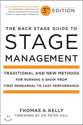 The Back Stage Guide to Stage Management: Traditional and New Methods for Running a Show from First Rehearsal to Last Performance