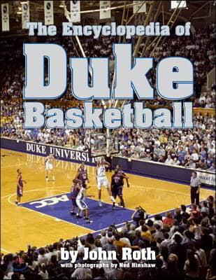 The Encyclopedia of Duke Basketball