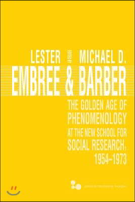 The Golden Age of Phenomenology at the New School for Social Research, 1954-1973