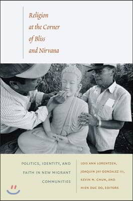 Religion at the Corner of Bliss and Nirvana: Politics, Identity, and Faith in New Migrant Communities