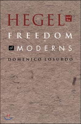 Hegel and the Freedom of Moderns