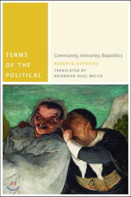 Terms of the Political: Community, Immunity, Biopolitics