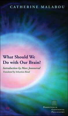 What Should We Do with Our Brain?