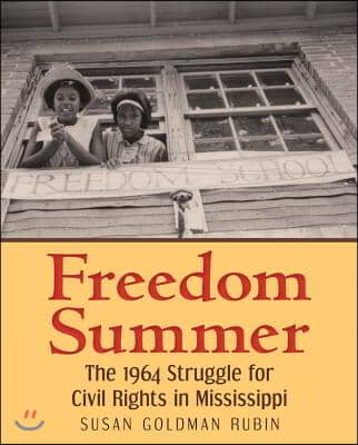 Freedom Summer: The 1964 Struggle for Civil Rights in Mississippi