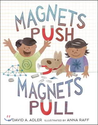 Magnets Push, Magnets Pull