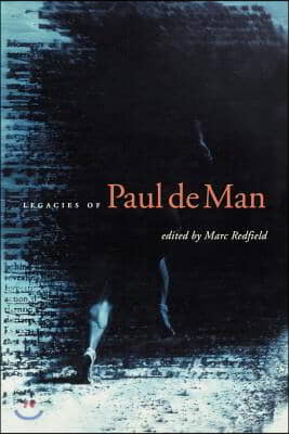 Legacies of Paul de Man