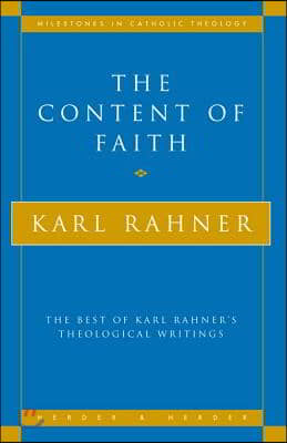 The Content of Faith: The Best of Karl Rahner's Theological Writings