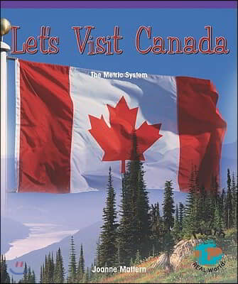 Let&#39;s Visit Canada: The Metric System