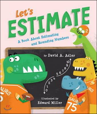 Let&#39;s Estimate: A Book about Estimating and Rounding Numbers