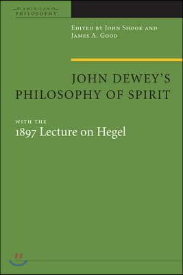 John Dewey&#39;s Philosophy of Spirit