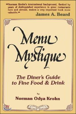 Menu Mystique: The Diner&#39;s Guide to Fine Food and Drink