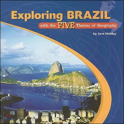 Exploring Brazil with the Five Themes of Geography