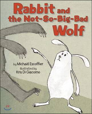 Rabbit and the Not-So-Big-Bad Wolf