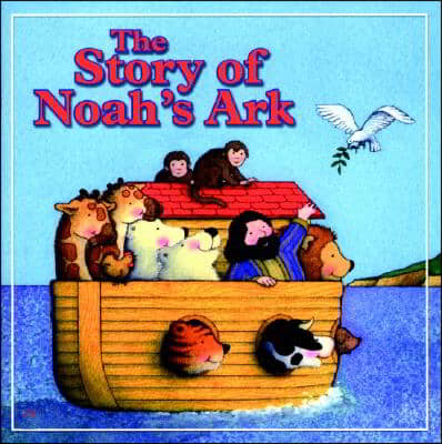 The Story of Noah&#39;s Ark