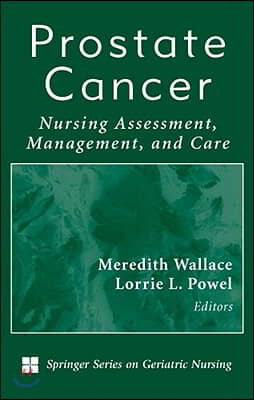 Prostate Cancer: Nursing Assessment, Management, and Care