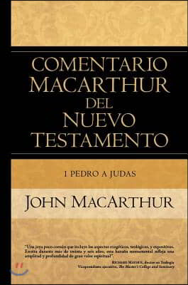 1 Pedro a Judas: Comentario MacArthur del Nuevo Testamento