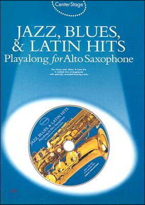 Jazz, Blues & Latin Hits Playalong for Alto Sax [With Audio CD]