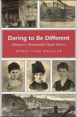 Daring to Be Different: Missouri&#39;s Remarkable Owen Sisters