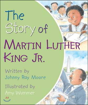 The Story of Martin Luther King Jr.