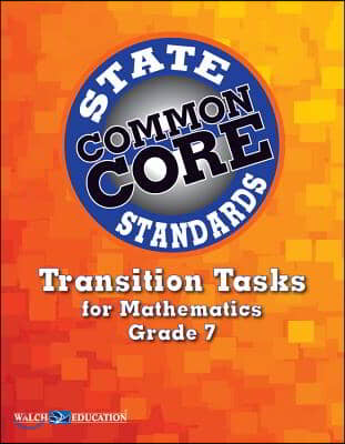 Transition Tasks for Common Core State Standards, Mathematics Grade 7