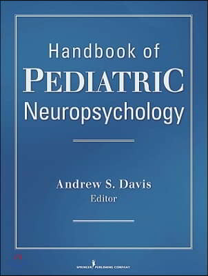 The Handbook of Pediatric Neuropsychology