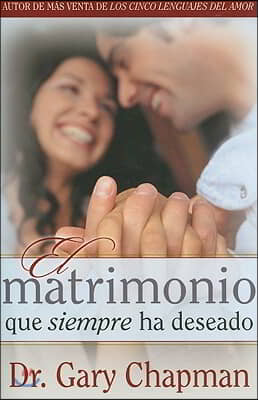 Matrimonio que siempre ha deseado / The Marriage You've Always Wanted