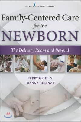 Family-Centered Care for the Newborn: The Delivery Room and Beyond