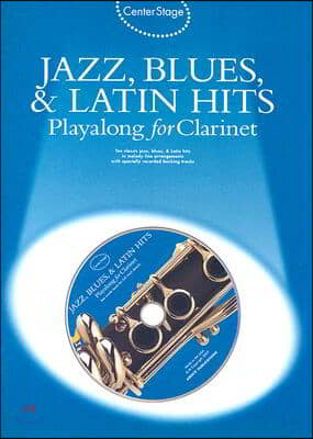 Jazz, Blues &amp; Latin Hits Play-Along: Center Stage Series [With Audio CD]