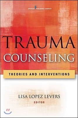 Trauma Counseling: Theories and Interventions