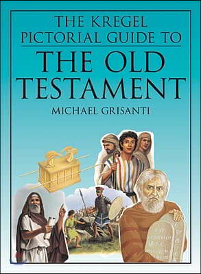 The Kregel Pictorial Guide to the Old Testament