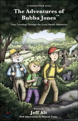 The Adventures of Bubba Jones: Time Traveling Through the Great Smoky Mountains Volume 1