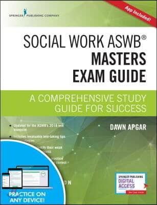 Social Work Aswb Masters Exam Guide, Second Edition: A Comprehensive Study Guide for Success (Book + Free App)
