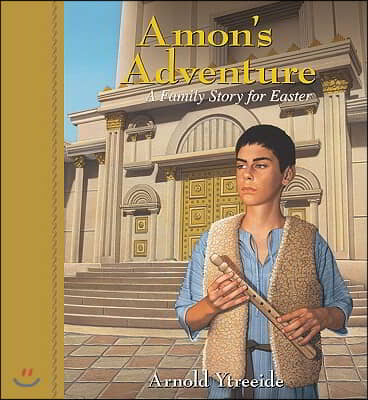 Amon&#39;s Adventure: A Family Story for Easter