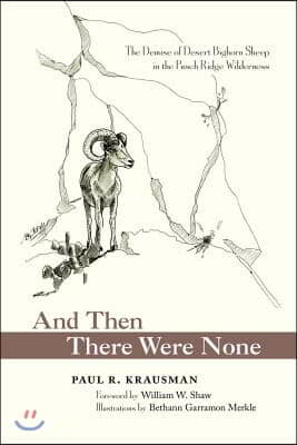 And Then There Were None: The Demise of Desert Bighorn Sheep in the Pusch Ridge Wilderness