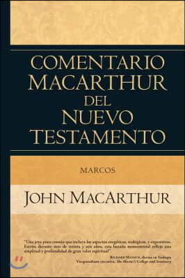 Marcos: Comentario MacArthur del Nuevo Testamento