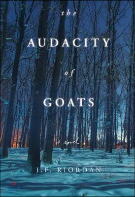 The Audacity of Goats: A Novel Volume 2