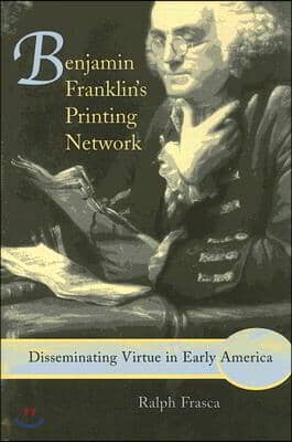 Benjamin Franklin&#39;s Printing Network