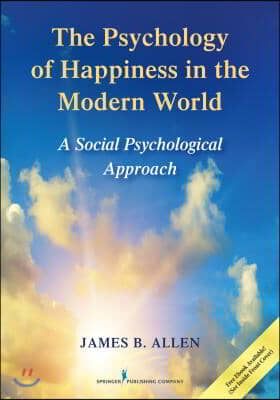 The Psychology of Happiness in the Modern World