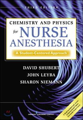 Chemistry and Physics for Nurse Anesthesia, Third Edition: A Student-Centered Approach