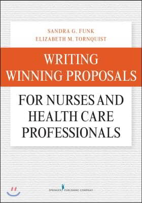 Writing Winning Proposals for Nurses and Health Care Professionals