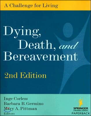 Dying, Death, and Bereavement: A Challenge for Living