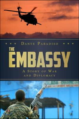 The Embassy: A Story of War and Diplomacy