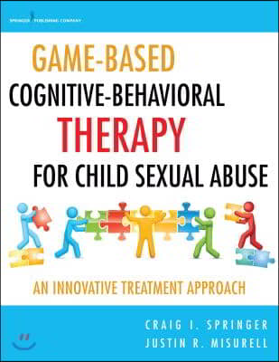 Game-Based Cognitive-Behavioral Therapy for Child Sexual Abuse: An Innovative Treatment Approach