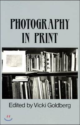 Photography in Print: Writings from 1816 to the Present (Paperback)