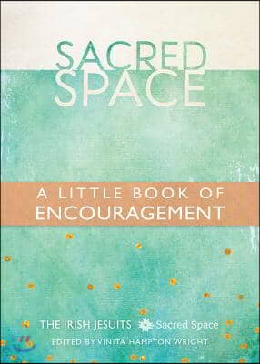 Sacred Space: A Little Book of Encouragement