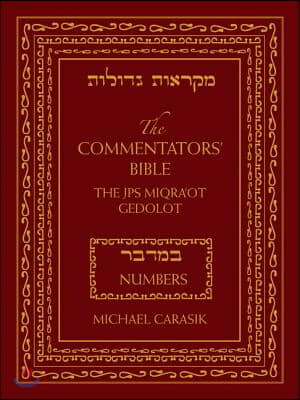 The Commentators&#39; Bible: Numbers: The Rubin JPS Miqra&#39;ot Gedolot