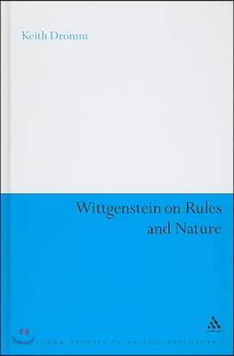 Wittgenstein on Rules and Nature